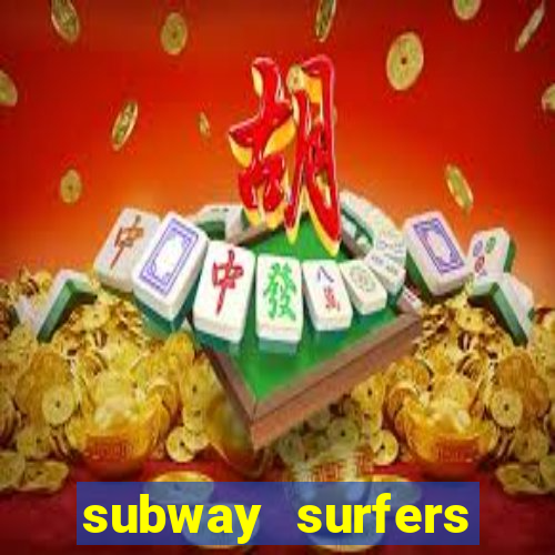 subway surfers zurich jogar